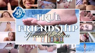 TRUE FRIENDSHIP. Special Edition. 40% OFF