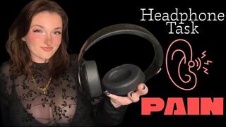 Headphone Task - Painful Torment Hurt Headphones Painful Verbal Humiliation Slave Training Degradation Tasks Loser Beta Bitch