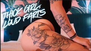 “Thick Girl, Loud Farts”