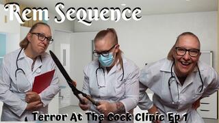 Terror at the Cock Clinic Episode 1 with Rem Sequence WMV