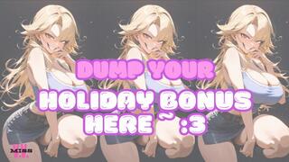 Your holiday bonus DROP HERE