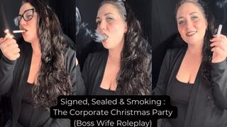 Signed, Sealed & Smoking : Corporate Christmas Party (Boss Wife Roleplay)