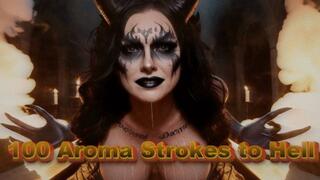 100 Aroma Strokes to Hell