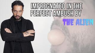 Impregnated in the perfect ambush by the alien - Lalo Cortez