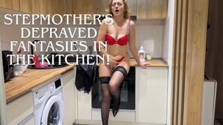 Stepmother's depraved fantasies in the kitchen!