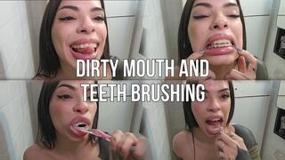 Dirty mouth and teeth brushing