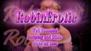 Robin Erotic Well Rounded Buttplug and Dildo Make Me Cum