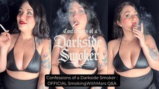 Confessions of a Darkside Smoker : SmokingWithMars Q&A