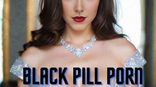 Black pill porn Meditation 2025