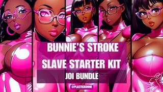 Bunnie s Stroke Slave Starter Kit | FULL BUNDLE |
