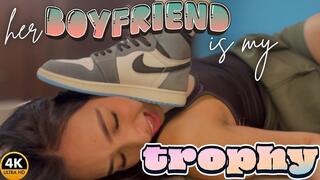 Her Boyfriend is my trophy