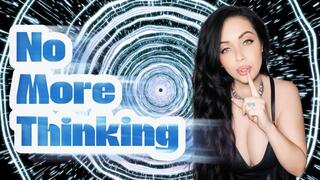 No More Thinking - Meditational Conditioning Trance
