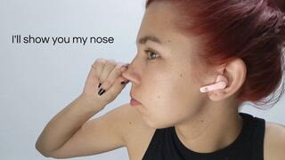 I'll show you my nose