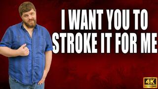 I Want You To Strok It For Me - JOI - 4k UHD 2160p - KingMarti
