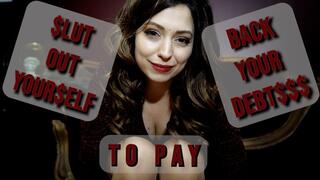 Pay Your Debts: Be A Public Slut