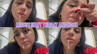 Mucus in my throat and nose