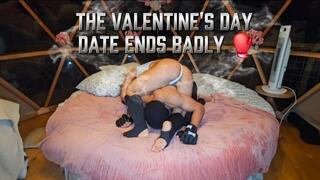 The valentine's day date ends badly