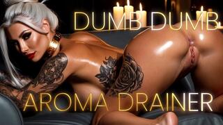DUMB DUMB AROMA DRAINER