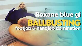 Roxane blue gi ballbusting footjob and handjob dominatio