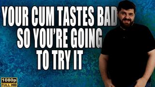 Your Cum Tastes Bad, You Should Try It - Full HD 1080p - KingMarti - MOV