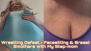 Wrestling Defeat Ends with Facesitting & Breast Smothers from Me & My Step-mom