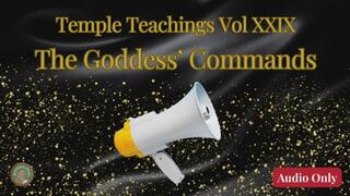 Temple Teachings Vol XXIX: The Goddess' Commands Audio Only
