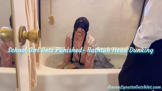 School Girl Gets Punished- Bathtub Head Dunk 1080P