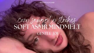 Cozy Snuggly Strokes — Soft ASMR Mindmelt — Gentle JOI