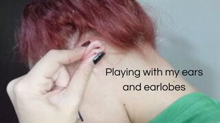 Playing with my ears and earlobes
