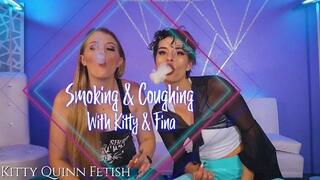 Coughing & Smoking with Kitty & Fina