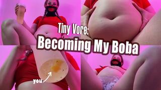 Tiny Vore: Becoming My Boba WMV