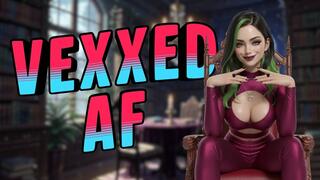 Vexxed AF - 2D Bratty Witch Curses You