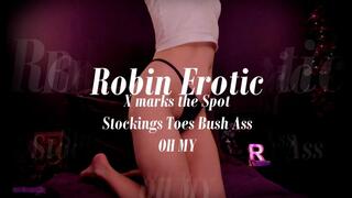 Robin Erotic X Marks The Spot Stockings Toes Bush Ass OH MY