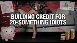 Building Credit History For 20-Something Idiots