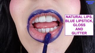 NATURAL LIPS, BLUE LIPSTICK, GLOSS AND GLITTER