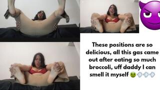 These positions are so delicious, all this gas came out after eating so much broccoli, uff daddy I can smell it myself