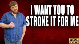 I Want You To Strok It For Me - JOI - Full HD 1080p - KingMarti - MOV