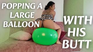 POPPING A LARGE BALLOON WITH HIS BUTT