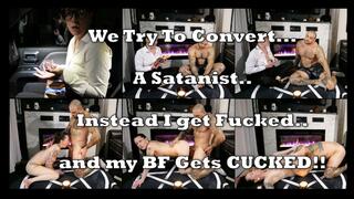 Spreading the Word of God Turns Into Cucking my Boyfriend