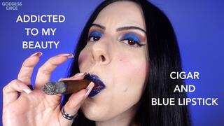 ADDICTED TO MY BEAUTY - CIGAR AND BLUE LIPSTICK