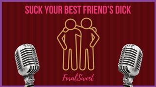Suck Your Best Friend s Dick