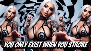 You Only Exist When You Stroke