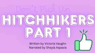 Don't Pick up Hitchhikers Part 1 Written by feminization author Kylie Gable Narrated by Shayla Aspasia