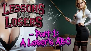 Lessons for Losers Part 1: A Loser’s ABC