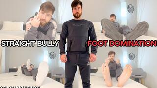 STRAIGHT BULLY FOOT DOMINATION