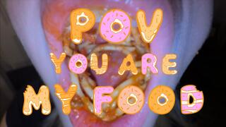 POV: You Are My Food (MOUTH FETISH)