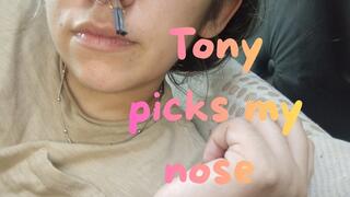 Tonny picks my snotty nose
