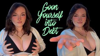 Goon Yourself into Debt - JOI Human ATM Wallet Drain Orgasm Control Mind Fuck Gooner Gooning Jerk Off Instruction Big Tits Goddess Worship Homewrecker Homewreck Homewrecking Mesmerize Captivate