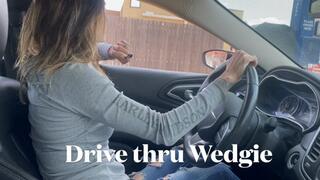 Drive thru panty ripping wedgie
