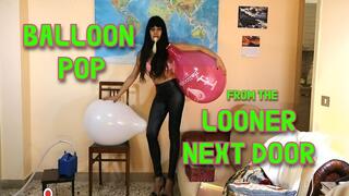 Balloon Pops From The Looner Next Door